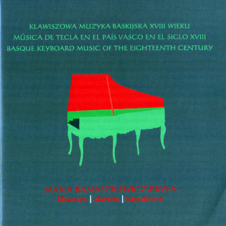 Maria Banaszkiewicz-Bryła - "Klawiszowa muzyka baskijska XVIII wieku"