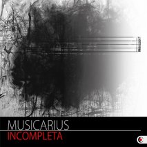 Musicarius - "Incompleta"