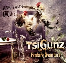 Tsigunz Fanfara Avantura - Turbo Balkan Groove